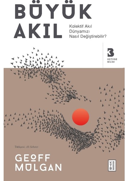 Büyük Akıl - Geoff Mulgan