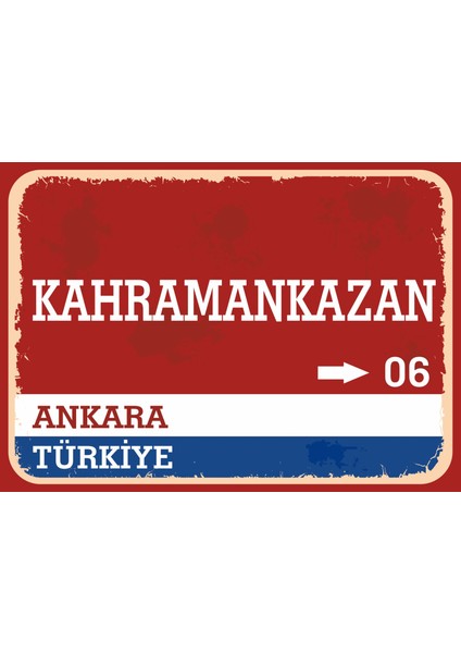 Ankara Kahramankazaan Retro Sokak Yön Tabelası Vintage Pvc Dekota Uv Poster Yapışkanlı 35X25