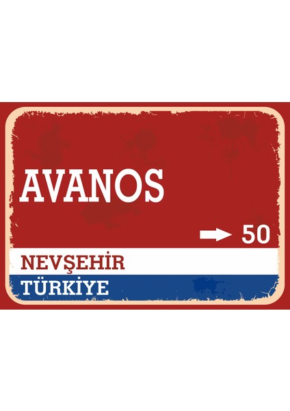 Nevşehir Avanos Retro Sokak Yön Tabelası Vintage Pvc Dekota Uv Poster Yapışkanlı 35X25