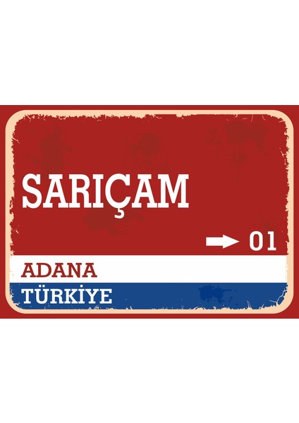 Adana Sarıçam Retro Sokak Yön Tabelası Vintage Pvc Dekota Uv Poster Yapışkanlı 35X25