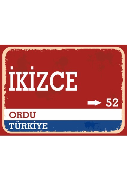 Ordu Ikizce Retro Sokak Yön Tabelası Vintage Pvc Dekota Uv Poster Yapışkanlı 35X25