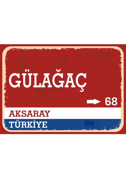 Akhisar Gülağaç Retro Sokak Yön Tabelası Vintage Pvc Dekota Uv Poster Yapışkanlı 35X25