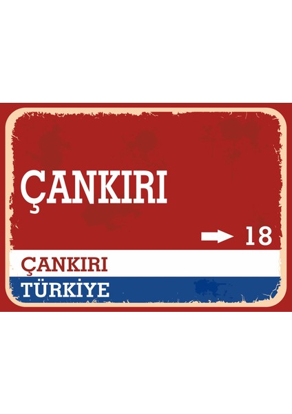 Çankırı Retro Sokak Yön Tabelası Vintage Pvc Dekota Uv Poster Yapışkanlı 35X25