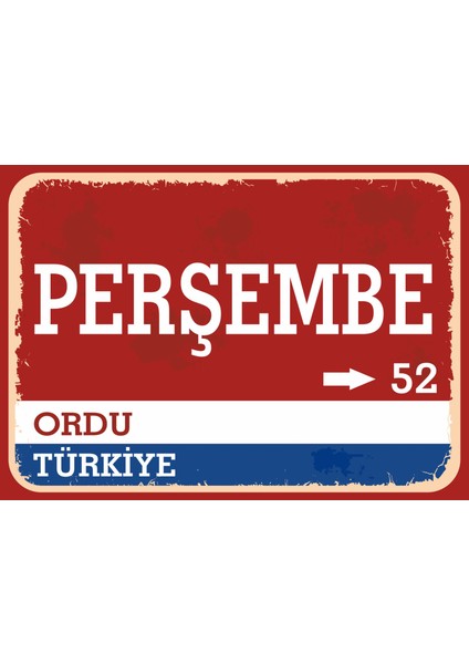 Ordu Perşembe Retro Sokak Yön Tabelası Vintage Pvc Dekota Uv Poster Yapışkanlı 35X25