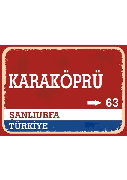 Şanlıurfa Karaköprü Retro Sokak Yön Tabelası Vintage Pvc Dekota Uv Poster Yapışkanlı 35X25