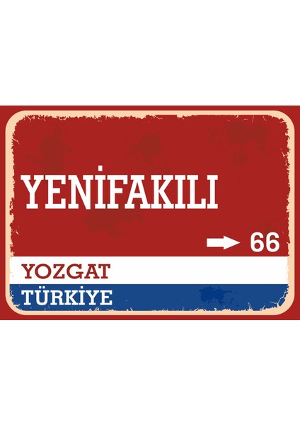Yozgat Yenifakılı Retro Sokak Yön Tabelası Vintage Pvc Dekota Uv Poster Yapışkanlı 35X25