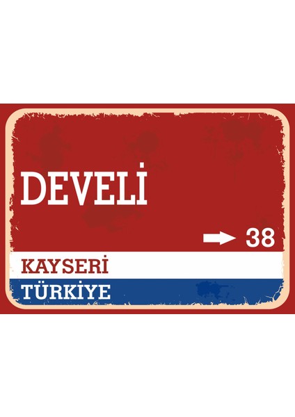 Kayseri Develi Retro Sokak Yön Tabelası Vintage Pvc Dekota Uv Poster Yapışkanlı 35X25