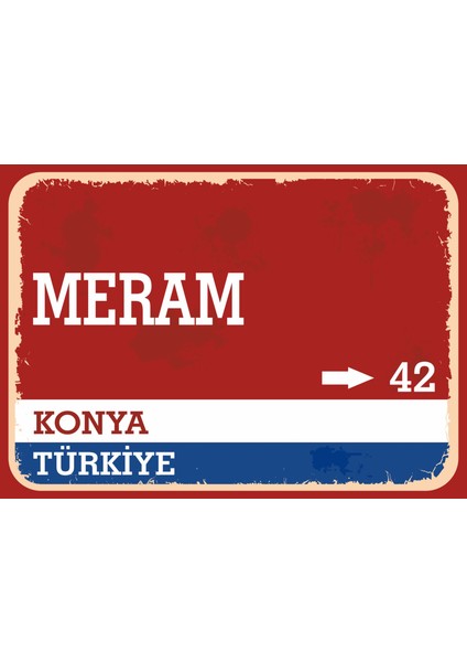 Konya Meram Retro Sokak Yön Tabelası Vintage Pvc Dekota Uv Poster Yapışkanlı 35X25