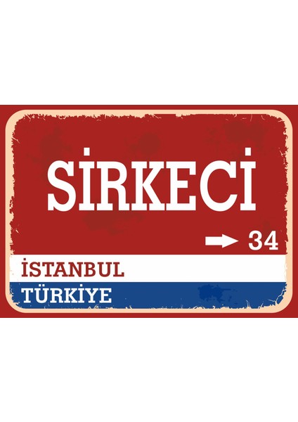 Istanbul Sirkeci Retro Sokak Yön Tabelası Vintage Pvc Dekota Uv Poster Yapışkanlı 35X25