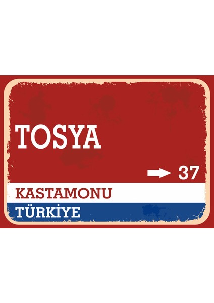Kastamonu Tosya Retro Sokak Yön Tabelası Vintage Pvc Dekota Uv Poster Yapışkanlı 35X25
