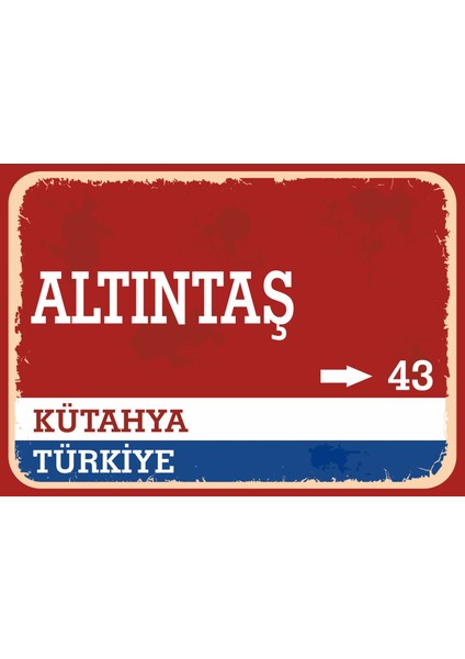 Kütahya Altıntaş Retro Sokak Yön Tabelası Vintage Pvc Dekota Uv Poster Yapışkanlı 35X25