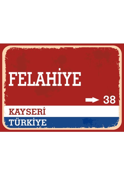 Kayseri Felahiye Retro Sokak Yön Tabelası Vintage Pvc Dekota Uv Poster Yapışkanlı 35X25