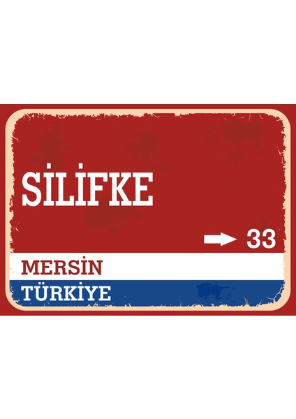 Mersin Silifke Retro Sokak Yön Tabelası Vintage Pvc Dekota Uv Poster Yapışkanlı 35X25