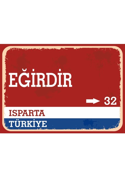 Isparta Eğirdir Retro Sokak Yön Tabelası Vintage Pvc Dekota Uv Poster Yapışkanlı 35X25