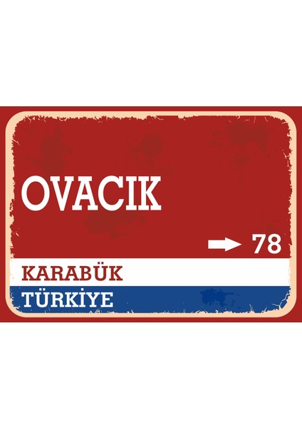 Karabük Ovacık Retro Sokak Yön Tabelası Vintage Pvc Dekota Uv Poster Yapışkanlı 35X25