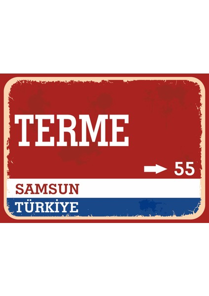 Samsun Terme Retro Sokak Yön Tabelası Vintage Pvc Dekota Uv Poster Yapışkanlı 35X25