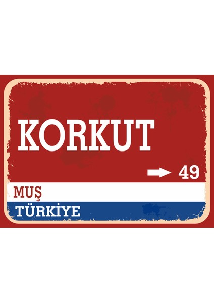 Muş Korkut Retro Sokak Yön Tabelası Vintage Pvc Dekota Uv Poster Yapışkanlı 35X25
