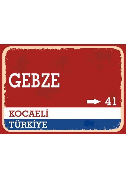 Kocaeli Gebze Retro Sokak Yön Tabelası Vintage Pvc Dekota Uv Poster Yapışkanlı 35X25
