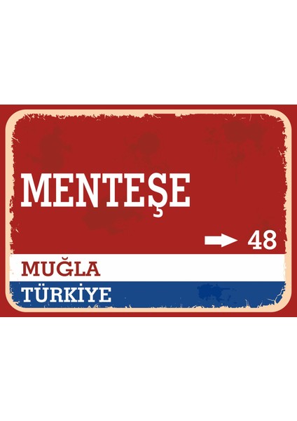 Muğla Menteşe Retro Sokak Yön Tabelası Vintage Pvc Dekota Uv Poster Yapışkanlı 35X25