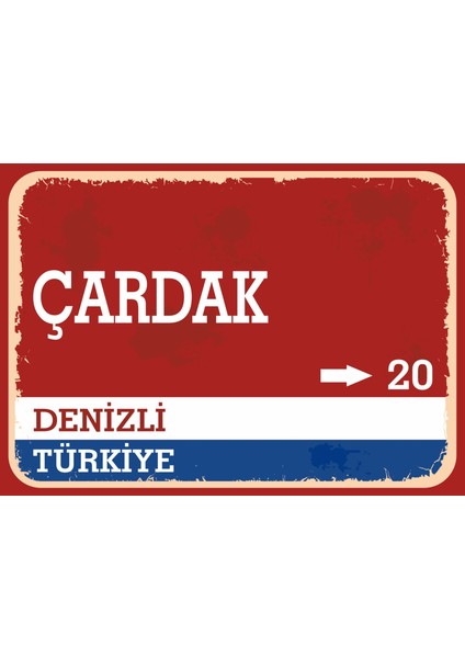 Denizli Çardak Retro Sokak Yön Tabelası Vintage Pvc Dekota Uv Poster Yapışkanlı 35X25