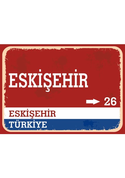 Eskişehir Retro Sokak Yön Tabelası Vintage Pvc Dekota Uv Poster Yapışkanlı 35X25