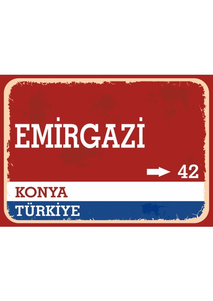 Konya Emirgazi Retro Sokak Yön Tabelası Vintage Pvc Dekota Uv Poster Yapışkanlı 35X25