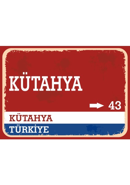 Kütahya Retro Sokak Yön Tabelası Vintage Pvc Dekota Uv Poster Yapışkanlı 35X25