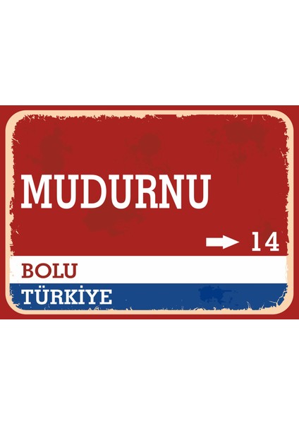 Bolu Mudurnu Retro Sokak Yön Tabelası Vintage Pvc Dekota Uv Poster Yapışkanlı 35X25