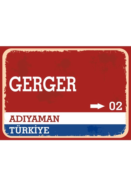 Adıyaman Gerger Retro Sokak Yön Tabelası Vintage Pvc Dekota Uv Poster Yapışkanlı 35X25