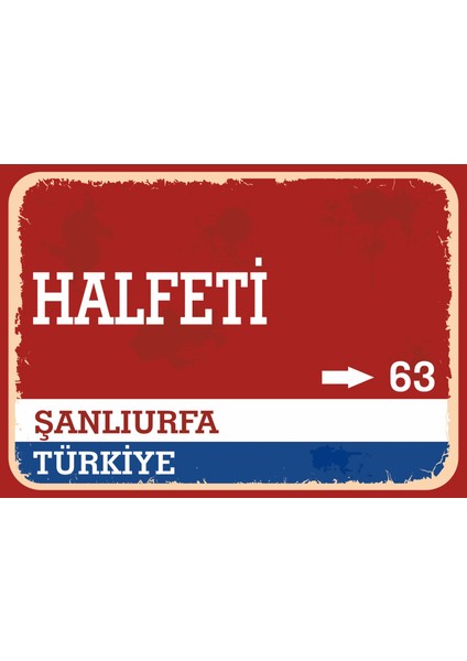 Şanlıurfa Halfeti Retro Sokak Yön Tabelası Vintage Pvc Dekota Uv Poster Yapışkanlı 35X25