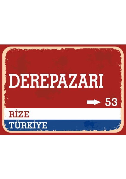 Rize Derepazarı Retro Sokak Yön Tabelası Vintage Pvc Dekota Uv Poster Yapışkanlı 35X25