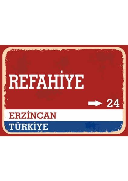Erzincan Refahiye Retro Sokak Yön Tabelası Vintage Pvc Dekota Uv Poster Yapışkanlı 35X25