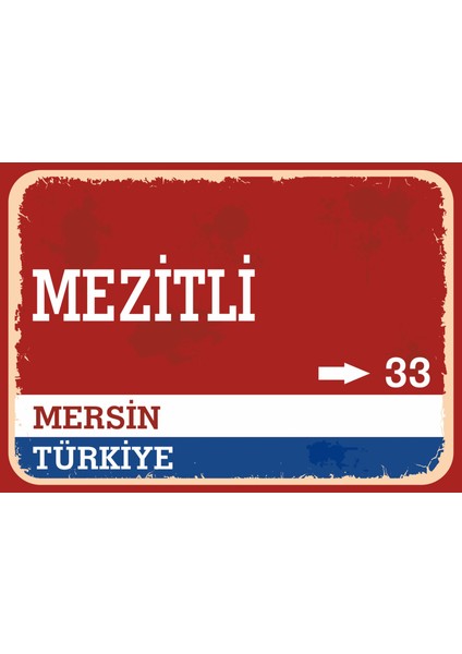 Mersin Mezitli Retro Sokak Yön Tabelası Vintage Pvc Dekota Uv Poster Yapışkanlı 35X25