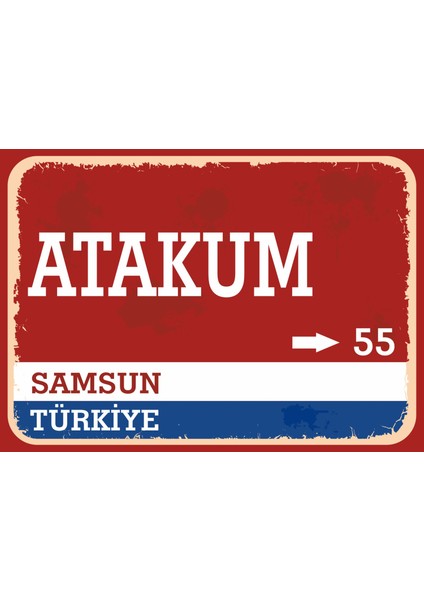 Samsun Atakum Retro Sokak Yön Tabelası Vintage Pvc Dekota Uv Poster Yapışkanlı 35X25