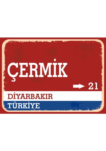 Diyarbakır Çermik Retro Sokak Yön Tabelası Vintage Pvc Dekota Uv Poster Yapışkanlı 35X25