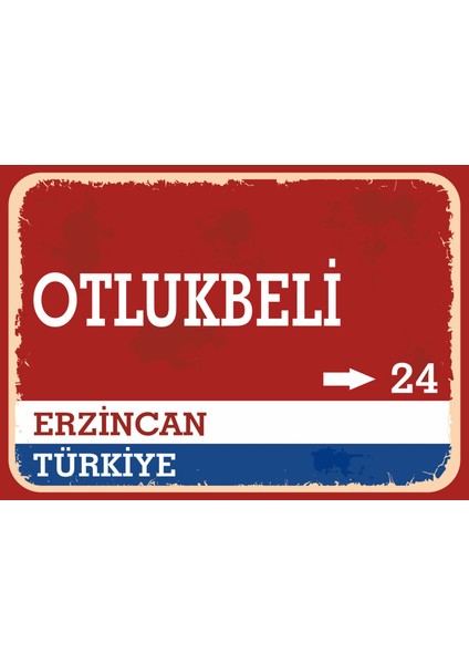 Erzincan Otlukbeli Retro Sokak Yön Tabelası Vintage Pvc Dekota Uv Poster Yapışkanlı 35X25
