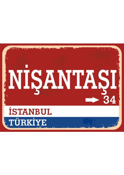 Istanbul Nişantaşı Retro Sokak Yön Tabelası Vintage Pvc Dekota Uv Poster Yapışkanlı 35X25