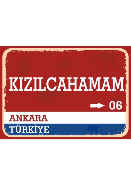Ankara Kızılcahamam Retro Sokak Yön Tabelası Vintage Pvc Dekota Uv Poster Yapışkanlı 35X25