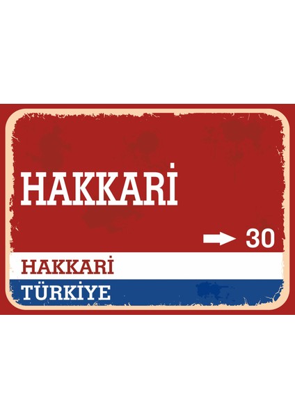 Hakkari Retro Sokak Yön Tabelası Vintage Pvc Dekota Uv Poster Yapışkanlı 35X25