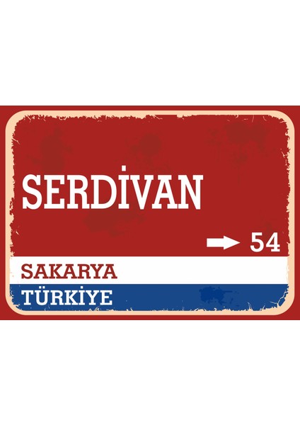 Sakarya Serdivan Retro Sokak Yön Tabelası Vintage Pvc Dekota Uv Poster Yapışkanlı 35X25
