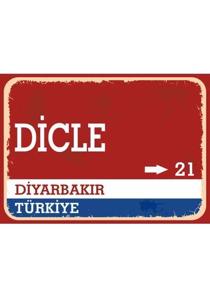 Diyarbakır Dicle Retro Sokak Yön Tabelası Vintage Pvc Dekota Uv Poster Yapışkanlı 35X25