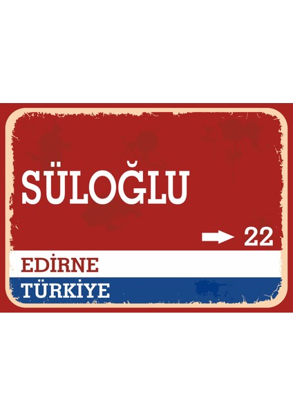 Edirne Süloğlu Retro Sokak Yön Tabelası Vintage Pvc Dekota Uv Poster Yapışkanlı 35X25