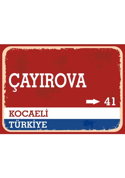 Kocaeli Çayırova Retro Sokak Yön Tabelası Vintage Pvc Dekota Uv Poster Yapışkanlı 35X25
