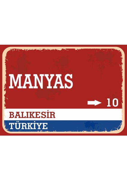 Balıkesir Manyas Retro Sokak Yön Tabelası Vintage Pvc Dekota Uv Poster Yapışkanlı 35X25