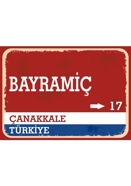 Çanakkale Bayramiç Retro Sokak Yön Tabelası Vintage Pvc Dekota Uv Poster Yapışkanlı 35X25