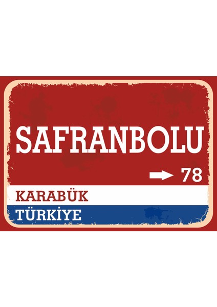 Karabük Safranbolu Retro Sokak Yön Tabelası Vintage Pvc Dekota Uv Poster Yapışkanlı 35X25