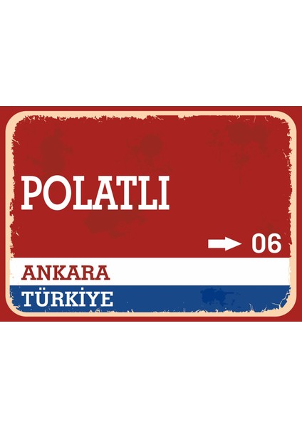 Ankara Polatlı Retro Sokak Yön Tabelası Vintage Pvc Dekota Uv Poster Yapışkanlı 35X25