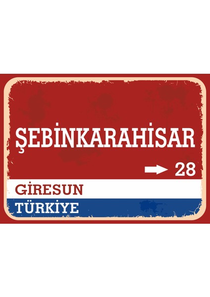 Giresun Şebinkarahisar Retro Sokak Yön Tabelası Vintage Pvc Dekota Uv Poster Yapışkanlı 35X25