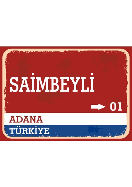 Adana Saimbeyli Retro Sokak Yön Tabelası Vintage Pvc Dekota Uv Poster Yapışkanlı 35X25