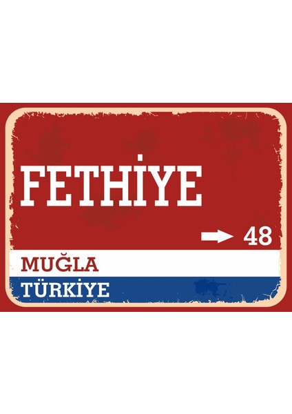 Muğla Fethiye Retro Sokak Yön Tabelası Vintage Pvc Dekota Uv Poster Yapışkanlı 35X25